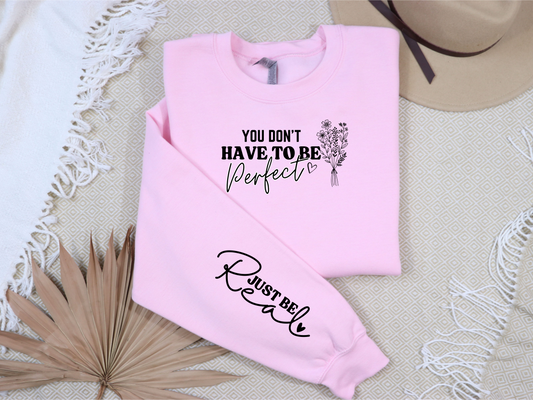 Just be real crewneck