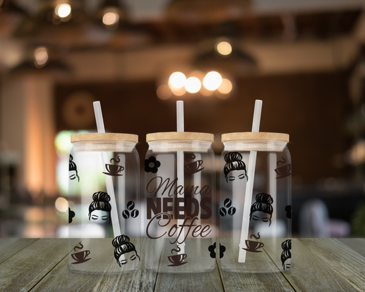 Mama needs coffee glass libbey