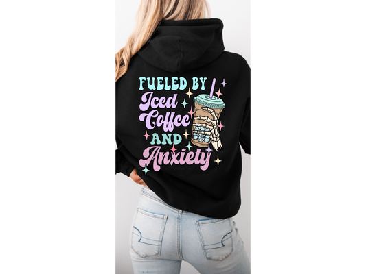 Fueled by Iced coffee hoodie